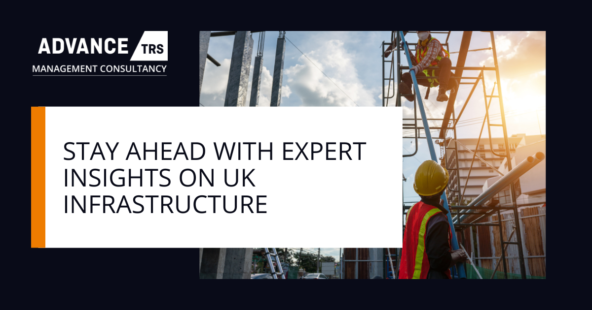 Stay Ahead with Expert Insights on UK Infrastructure