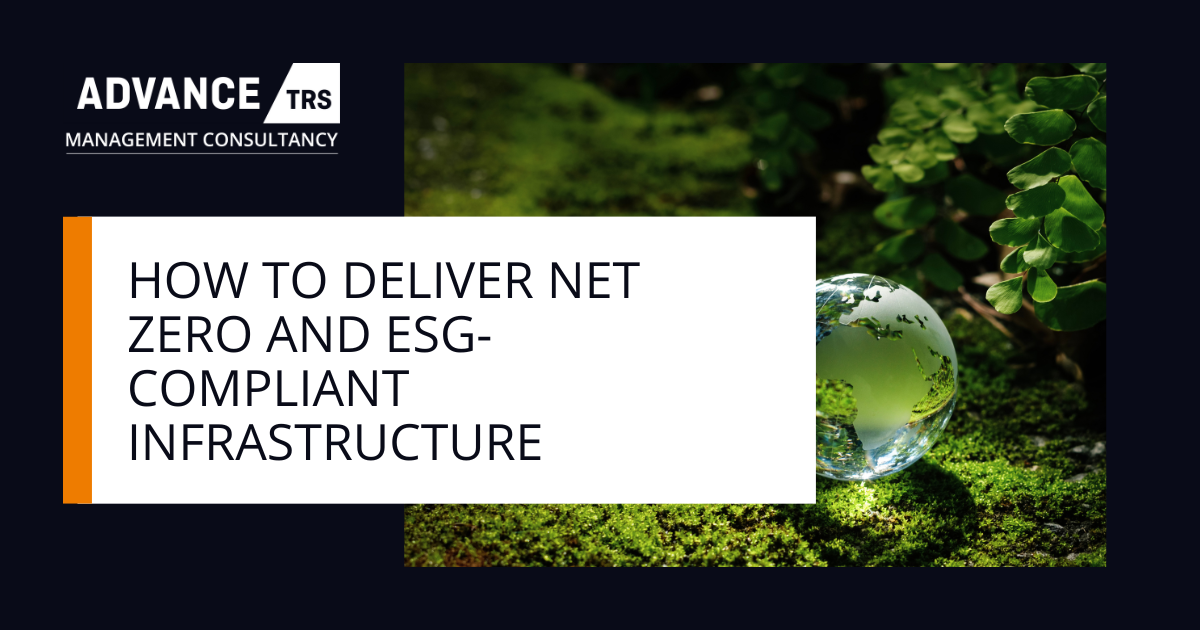 How to Deliver Net Zero and ESG-Compliant Infrastructure