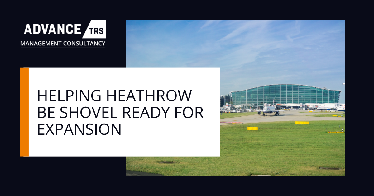 Helping Heathrow be shovel ready for Expansion